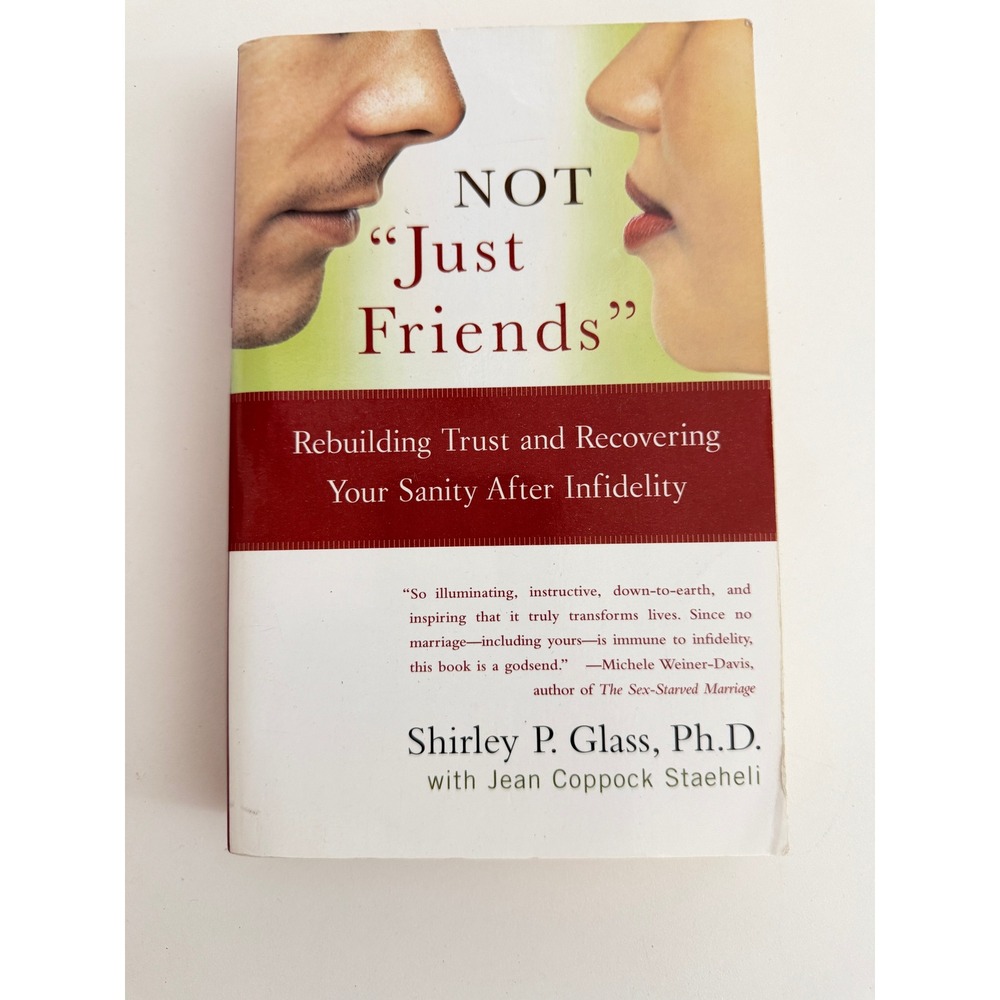 Not Just Friends Shirley P Glass PhD Infidelity Recovery Self Help Book